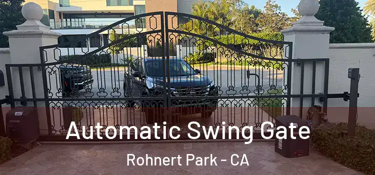  Automatic Swing Gate Rohnert Park - CA