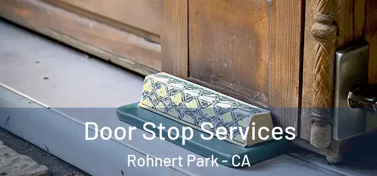  Door Stop Services Rohnert Park - CA