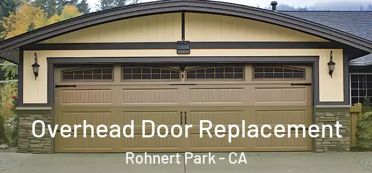  Overhead Door Replacement Rohnert Park - CA