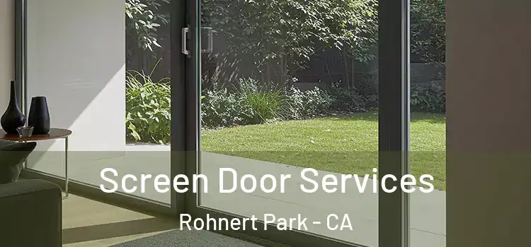  Screen Door Services Rohnert Park - CA
